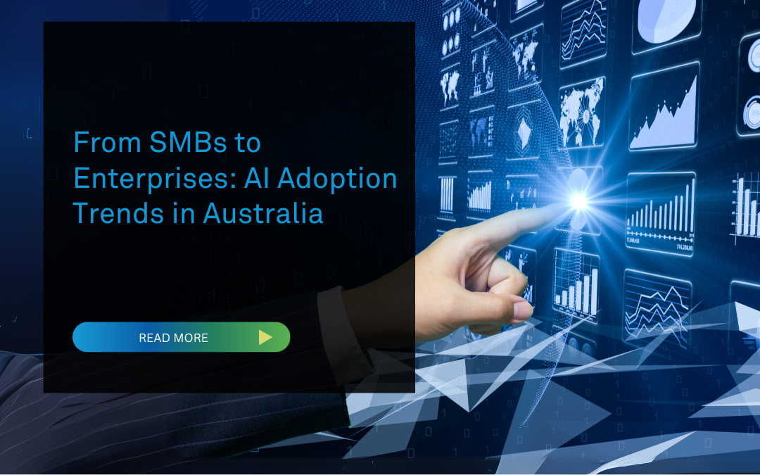 From SMBs to Enterprises: AI Adoption Trends in Australia